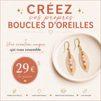 Créez vos boucles d'oreilles personnalisées